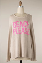 Load image into Gallery viewer, BEACH PLEASE Supersoft Sweater
