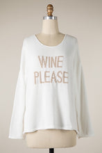 Load image into Gallery viewer, WINE PLEASE Supersoft Sweater
