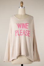 Load image into Gallery viewer, WINE PLEASE Supersoft Sweater
