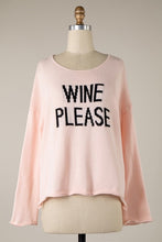 Load image into Gallery viewer, WINE PLEASE Supersoft Sweater
